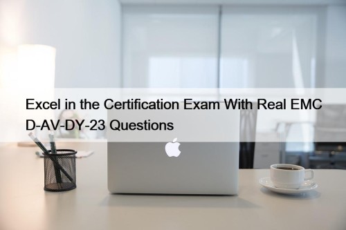 Excel in the Certification Exam With Real EMC ...